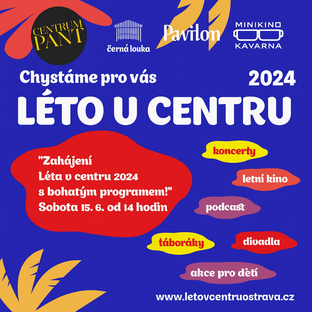 Další ročník akce Léto v centru je tady! Nenechte si ujít bohatý program a skvělou atmosféru.